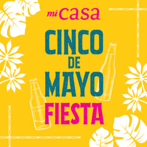 Mi Casa Cinco de Mayo Fiesta Instagram 1